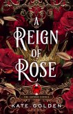 A Reign of Rose (eBook, ePUB)