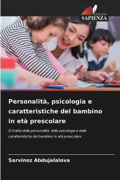 Personalità, psicologia e caratteristiche del bambino in età prescolare - Abdujalalova, Sarvinoz