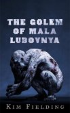 The Golem of Mala Lubovnya (eBook, ePUB)