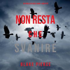 Non resta che svanire (Un thriller di Adele Sharp—Libro Otto) (MP3-Download) - Pierce, Blake