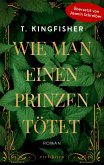 Wie man einen Prinzen tötet (Mängelexemplar) Wie man einen Prinzen tötet (Mängelexemplar)