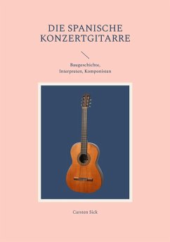 Die spanische Konzertgitarre (eBook, ePUB)