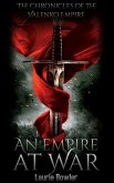 An Empire at War (The Chronicles of the Valenko Empire, #1) (eBook, ePUB) An Empire at War (The Chronicles of the Valenko Empire, #1) (eBook, ePUB)