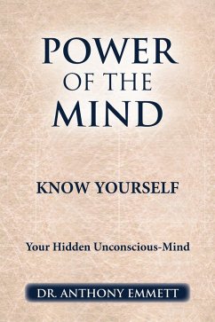 POWER OF THE MIND KNOW YOURSELF (eBook, ePUB) - Emmett, Anthony