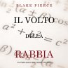 Il Volto della Rabbia (Un Thriller di... - Bild 1