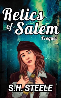 Relics of Salem Prequel (eBook, ePUB) - Steele, S. H.