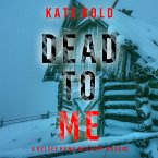 Dead to Me (A Kelsey Hawk FBI Suspense Thriller—Book Three) (MP3-Download)
