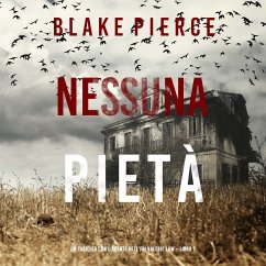 Nessuna Pietà (Un thriller con l'agente dell'FBI Valerie Law – Libro 1) (MP3-Download) - Pierce, Blake