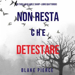 Non resta che detestare (Un thriller di Adele Sharp—Libro Quattordici) (MP3-Download) - Pierce, Blake