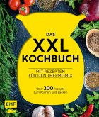 Das XXL-Kochbuch mit Rezepten für den Thermomix - Über 200 Rezepte zum Kochen und Backen (Mängelexemplar)