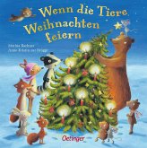 Wenn die Tiere Weihnachten feiern (Mängelexemplar) Wenn die Tiere Weihnachten feiern (Mängelexemplar)