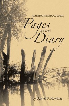 Poems from the Olduvai Gorge: Pages of a Lost Diary (eBook, ePUB) Cover Poems from the Olduvai Gorge: Pages of a Lost Diary (eBook, ePUB)