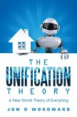 The Unification Theory: A New World Theory of Everything (eBook, ePUB)