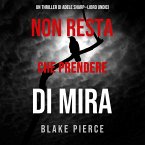 Non resta che prendere di mira (Un thriller di Adele Sharp—Libro Undici) (MP3-Download)