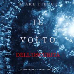 Il Volto dell'Oscurità (Un Thriller di Zoe Prime—Volume 6) (MP3-Download) - Pierce, Blake