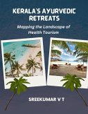 Kerala's Ayurvedic Retreats: Mapping the Landscape of Health Tourism (eBook, ePUB)
