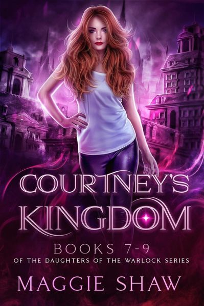 Courtney's Kingdom: Books 7-9 (The Daughters of the Warlocks Box-sets, #3) (eBook, ePUB) Courtney's Kingdom: Books 7-9 (The Daughters of the Warlocks Box-sets, #3) (eBook, ePUB)