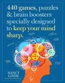 440 Games, Puzzles & Brain Boosters Specially Designed to Keep Your Mind Sharp (eBook, ePUB)