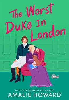 The Worst Duke in London (eBook, ePUB) - Howard, Amalie