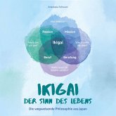 Ikigai - Der Sinn des Lebens: Die wegweisende Philosophie aus Japan, mit der du deiner eigenen Bestimmung folgen und deine Passion mit Leichtigkeit leben kannst! (MP3-Download)