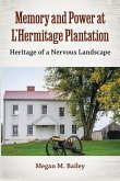 Memory and Power at l'Hermitage Plantation Memory and Power at l'Hermitage Plantation