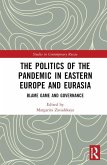 The Politics of the Pandemic in Eastern Europe and Eurasia