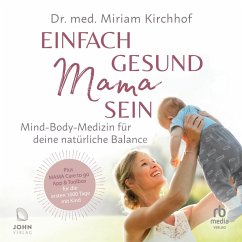Einfach gesund Mama sein (MP3-Download) - Kirchhoff, Miriam