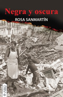 Negra y oscura (eBook, ePUB) - Sanmartín, Rosa