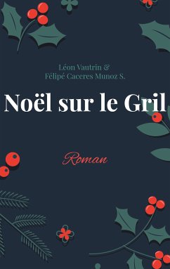 Noël sur le Gril (eBook, ePUB) - Vautrin, Léon; Caceres Munoz S., Félipé