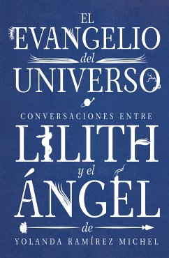 Conversaciones entre Lilith y el Ángel (eBook, ePUB) - Ramírez Michel, Yolanda