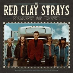 Moment Of Truth - Red Clay Strays,The