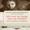 Ich war zu jung, um zu hassen.... - Bild 1