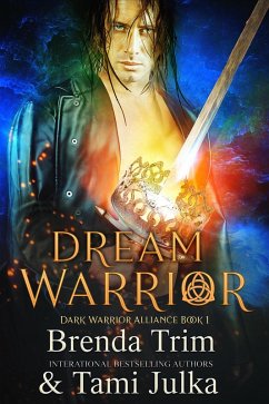 Dream Warrior (Dark Warrior Alliance, #1) (eBook, ePUB) - Trim, Brenda; Julka, Tami