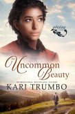 An Uncommon Beauty (Abiding Love, #2) (eBook, ePUB)