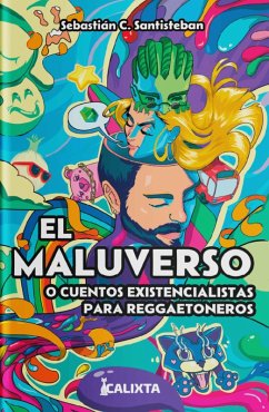Cover EL MALUVERSO o cuentos existencialistas para reggaetoneros (eBook, ePUB)