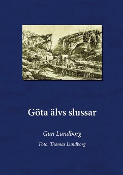 Göta Älvs slussar (eBook, ePUB) - Lundborg, Gun