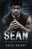 Sean (SEAL Protectors, #3) (eBook, ePUB) Sean (SEAL Protectors, #3) (eBook, ePUB)