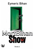 MortBihan Show - Partie 2 (eBook, ePUB)