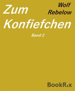 Zum Konfiefchen 2 (eBook, ePUB) - Rebelow, Wolf