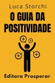 O Guia Da Positividade (Coleção Vida Equilibrada, #27) (eBook, ePUB)