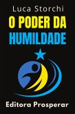 O Poder Da Humildade (Coleção Vida Equilibrada, #30) (eBook, ePUB)