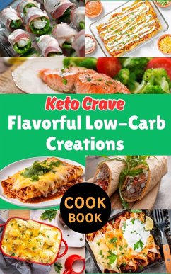 Keto Crave : Flavorful Low-Carb Creations (eBook, ePUB) - Kaushalya, Ruchini