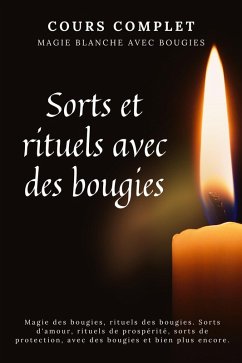 Cover Cours complet. Magie blanche aux bougies. Sorts et rituels avec des bougies (eBook, ePUB)