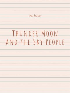 Thunder Moon and the Sky People (eBook, ePUB) - Brand, Max