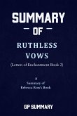 Summary of Ruthless Vows by Rebecca Ross: (Letters of Enchantment Book 2) (eBook, ePUB)