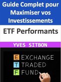 ETF Performants : Guide Complet pour Maximiser vos Investissements (eBook, ePUB)