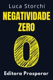 Negatividade Zero (Coleção Vida Equilibrada, #26) (eBook, ePUB)