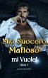 Mio Suocero Mafioso mi Vuole! 1 (eBook,... - Bild 1