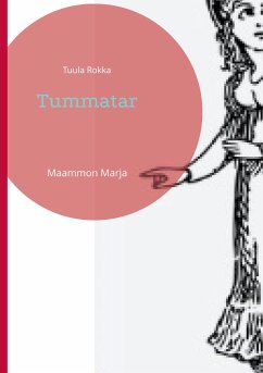 Tummatar (eBook, ePUB) - Rokka, Tuula