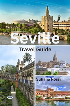 Seville Travel Guide (eBook, ePUB) - Rossi, Suhana